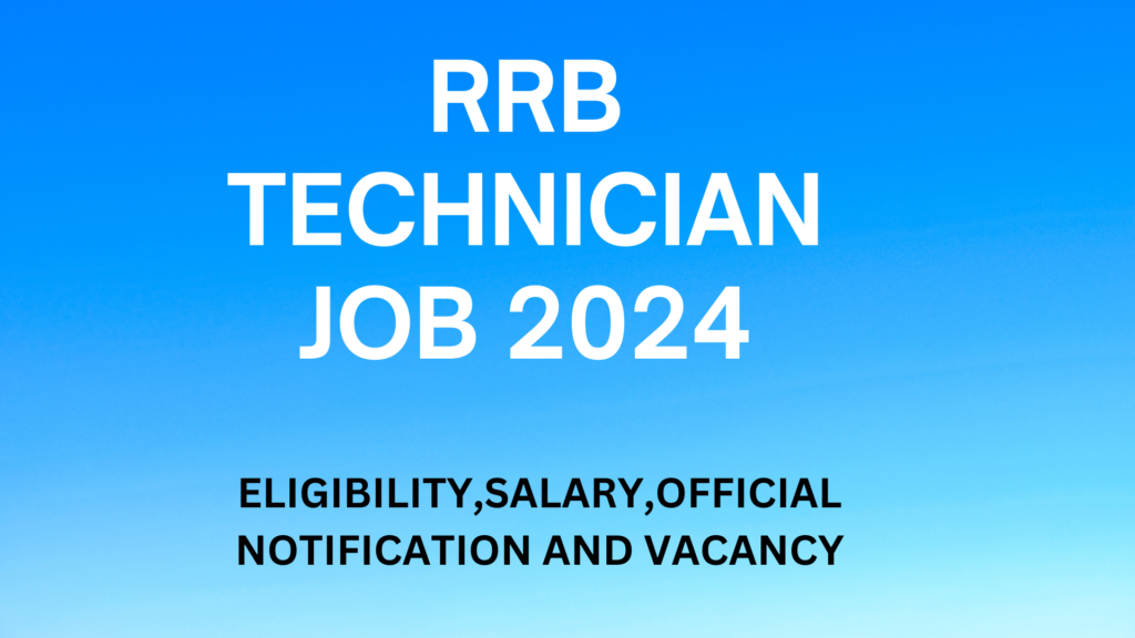 RRB TECHNICIAN ELIBIGIBILITY 2024