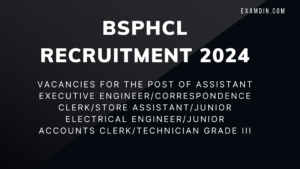 BSPHCL RECRUITMENT APPLY ONLINE 2024