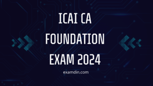 CA Foundation exam 2024